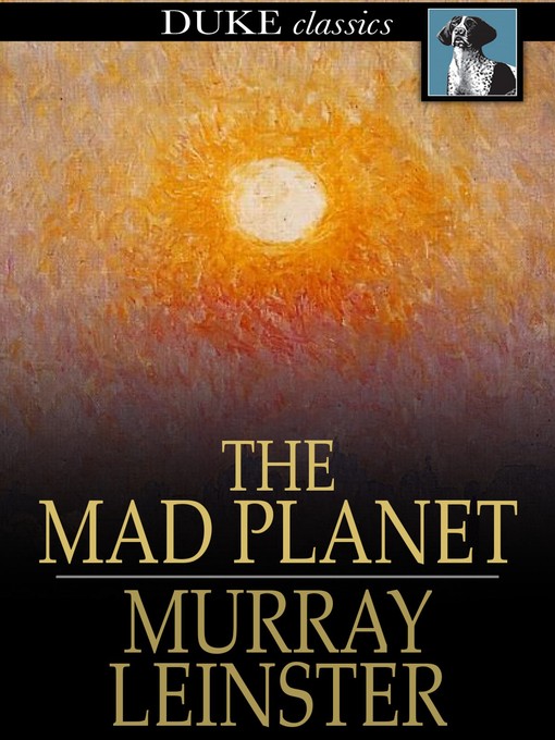 Title details for The Mad Planet by Murray Leinster - Wait list